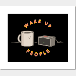 Wake Up People - Alarm Clock Edition Posters and Art